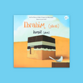 كتاب Ibrahim & Ismail للأطفال يقدّم قصة النبيَّين إبراهيم وإسماعيل بطريقة تعليميّة مبسّطة للأطفال